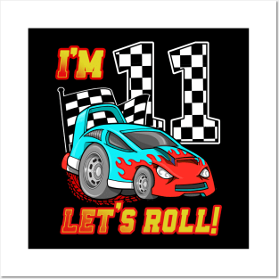 I'm 11 Let's Roll Car 11th Birthday Boys Kids 11 Year Old Posters and Art